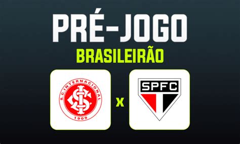 Internacional X São Paulo Onde Assistir Palpites Escalações Do Jogo