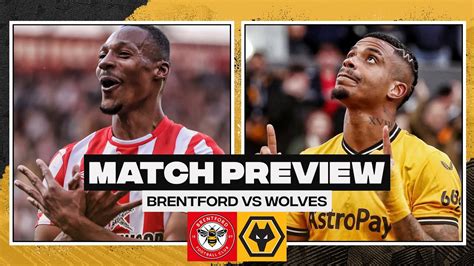 Brentford Vs Wolves Match Preview Youtube