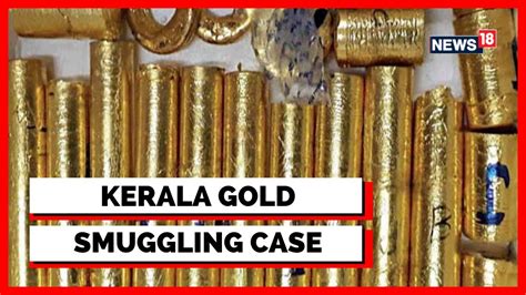 Kerala Gold Smuggling Cased Massive Revelations In Kerala Gold