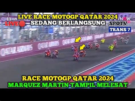 Liverace Motogp Qatar Sedang Berlangsung Martin Menggila Live