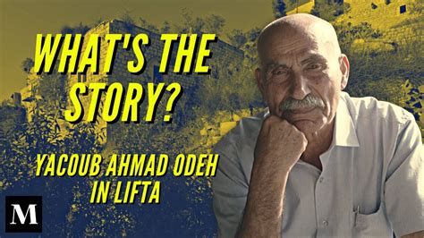 Whats The Story Yacoub Ahmad Odeh In Lifta YouTube