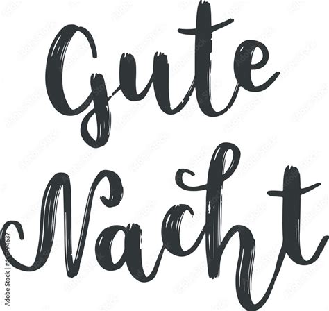 "Gute Nacht" hand drawn vector lettering in German, in English means "Good night". Hand ...