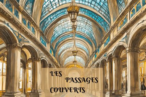 Une Visite Des Plus Beaux Passages Couverts De Paris Galerie Vivienne