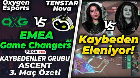 Oxxgen Esports vs TENSTAR Nova 3 Maç Özeti Ascent VCT Game Changers