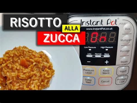 Instant Pot Come Fare Il Risotto Alla Zucca Youtube