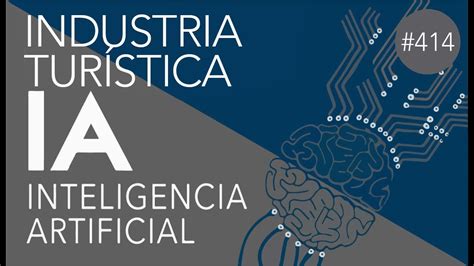 Descubre C Mo La Inteligencia Artificial Est Revolucionando La