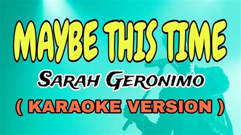 MAYBE THIS TIME SARAH GERONIMO VIDEOKE STAR KARAOKE OFFICIAL YouTube