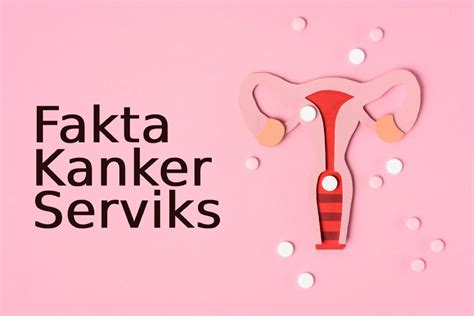 Pertanyaan Tentang Kanker Serviks Terjawab Di Sini