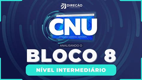 Bloco 8 Cnu O Que Estudar Retoedu