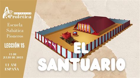 El Santuario Esc Sab Pioneros Adultos Lecci N Youtube