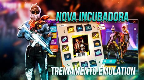 Free Fire Ao Vivo Nova Incubadora Treinamento Emulation Madruga