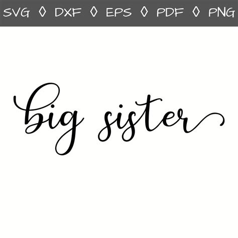 Big Sister Svg Png  Pdf Dxf Big Sister Cut File Big Sister Sublimation File Sibling Svg Big