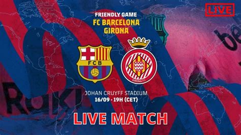 Fc Barcelona Vs Girona Friendly Match Live Full Match English