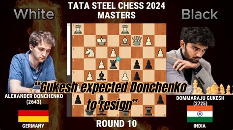 Gukesh Expected Donchenko To Resign Alexander Donchenko Vs Gukesh D