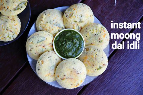 Moong Dal Idli Recipe Green Gram Idli Moong Dal Ki Idli