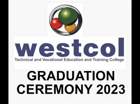 Westcol College Graduation Ceremony Th June Am Youtube