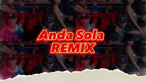 L Gante Anda Sola Sola Remix Rkt Lautaro Dj Youtube