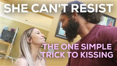 No Girl Can Resist This Trick To Kissing Youtube