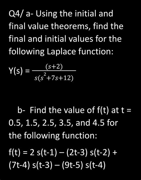 Solved Q4 A Using The Initial And Final Value Theorems