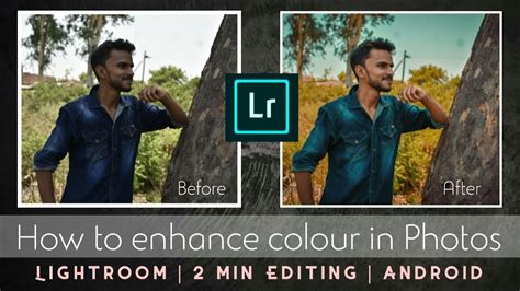 How To Enhance Colour Of Any Photo Photo Editing Lightroom Tutorial