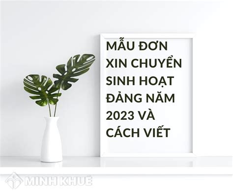 Mẫu đơn xin chuyển sinh hoạt Đảng mới nhất và Cách viết