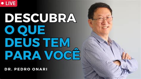 O PropÓsito De Deus Para VocÊ Dr Pedro Onari │ Psicanálise Cristã Youtube