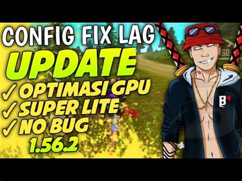 CONFIG FIX LAG TERBARU SPESIAL SUPER LITE WORK SEMUA RAM DAN DEVICE