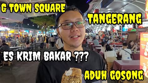 G TOWN SQUARE GADING SERPONG SURGA KULINER DI TANGERANG YouTube