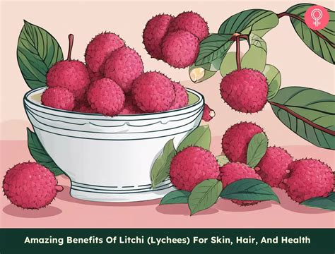 Amazing Benefits Of Litchi Lychees For Skin Hair And Health