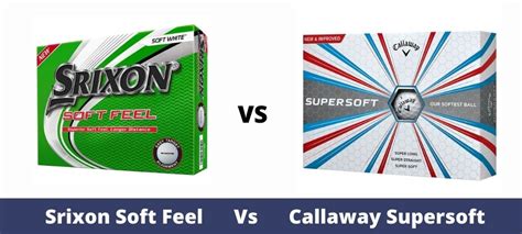 Srixon Soft Feel Vs. Callaway Supersoft Golf Balls - The Ultimate ...