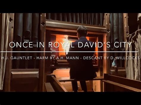 Hymn Once In Royal Davids City Descant By D Willcocks With