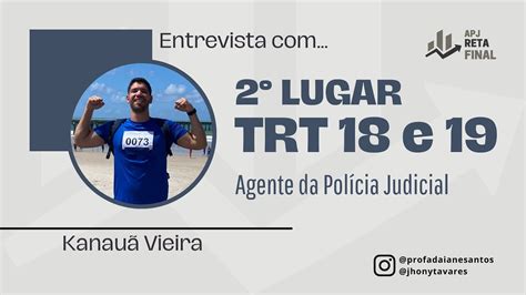 AGENTE DA POLÍCIA JUDICIAL Kanauã Vieira Aprovado no Concurso TRT 18