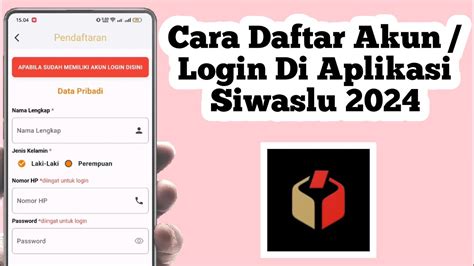 Cara Daftar Akun Di Aplikasi Siwaslu 2024 Cara Login Di Aplikasi