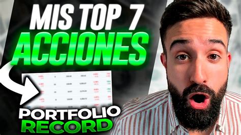 🤑 Las 7 Acciones Con Mayor Rentabilidad🔥 Portfolio Actualizado Mejores Empresas Para Invertir