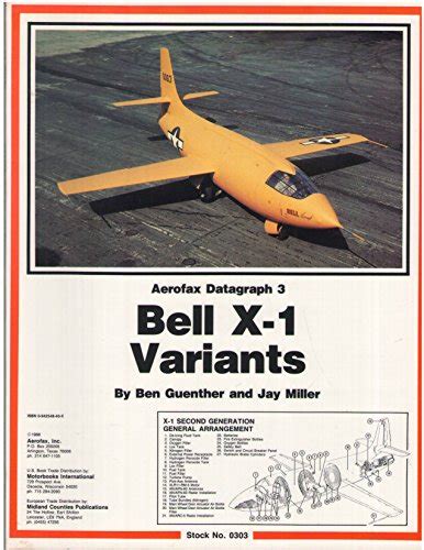 Aerofax Datagraph 3 Bell X-1 Variants (no. 0303) by Guenther, Ben and Jay Miller: Very Good+ ...