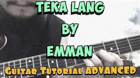 Teka Lang Emman Legit Guitar Tutorial Youtube