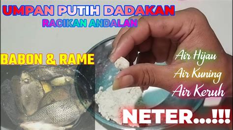 RESEP ANDALANRacikan Umpan Ikan Mas Dadakan Versi Umpan Putih Dadakan