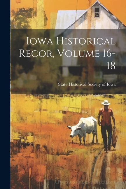 Купить Iowa Historical Recor Volume 16 18 Joom