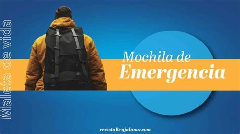 Maleta De Vida C Mo Preparar Una Mochila De Emergencia Para Sismos E