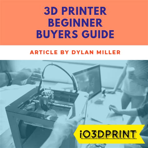 3d Printer Beginners Buyers Guide