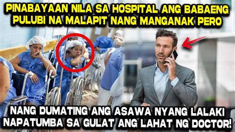 Pinabayaan Nila Sa Hospital Ang Babaeng Pulubi Pero Nang Dumating Ang