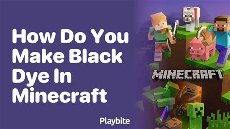 How Do You Make Black Dye in Minecraft? - Playbite