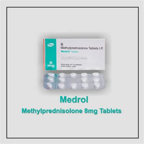 Medrol 8mg Methylprednisolone Tablets Buyedmed Online Pharmacy Save Time Save Money Stay