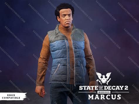 Marcus Campbell State Of Decay 2 Sasquatch Mods