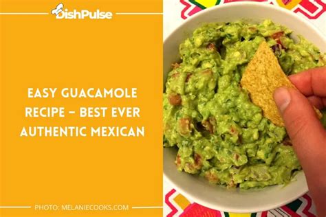 9 Best Easy Guacamole Recipe A Simple Solution For Snack Cravings