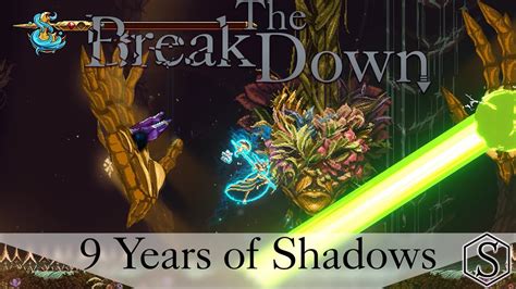 The Break Down 9 Years Of Shadows YouTube