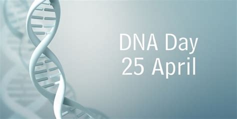 DNA Day, 25 April - Genealogy & History News