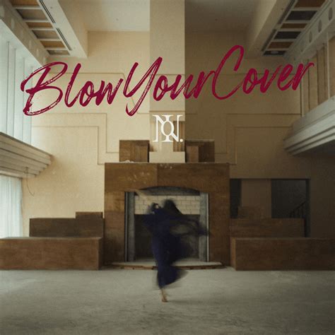 Number I Blow Your Cover Lyrics Genius Lyrics