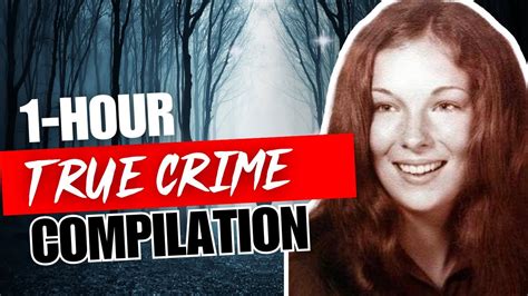 True Crime Compilation 3 Cases Documentary 1 Hours Youtube