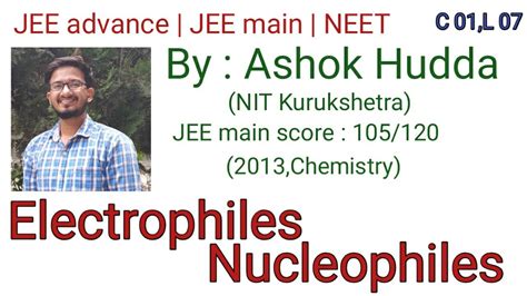 Electrophiles And Nucleophiles Organic Chemistry Ashok Hudda Crash